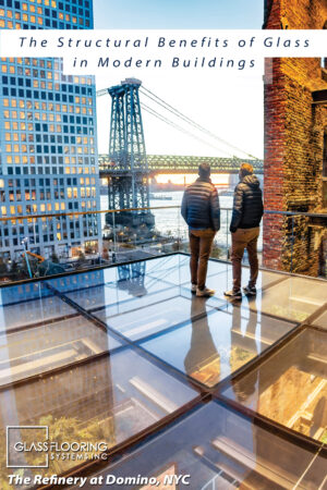 Pinnable blog post graphic for "The Structural Benefits of Glass in Modern Buildings" from Glass Flooring Systems.
