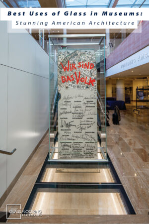 Pinnable blog post graphic for "Best Uses of Glass in Museums: Stunning American Architecture" from Glass Flooring Systems.