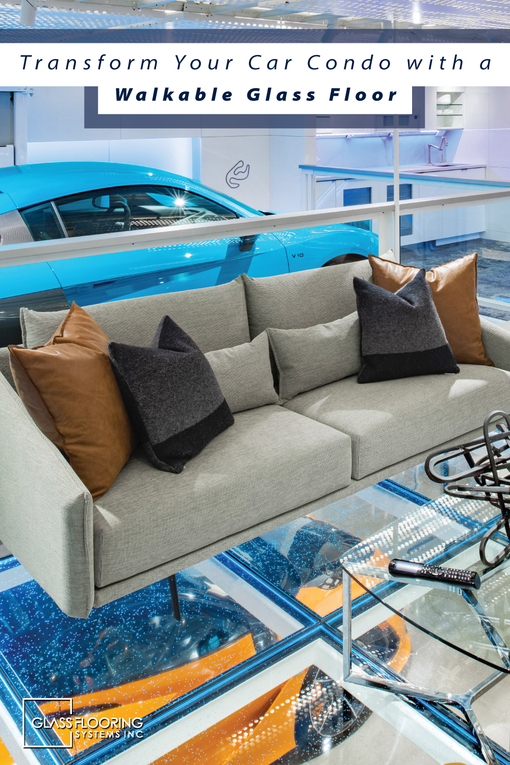 pinnable blog post graphic for "Transform Your Car Condo with a Walkable Glass Floor" from Glass Flooring Systems